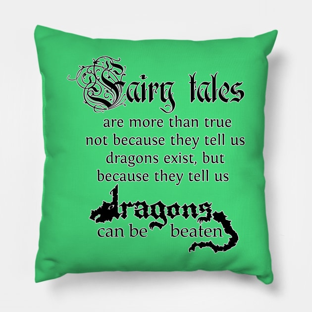 Dragons Can Be Beaten Pillow by Maris