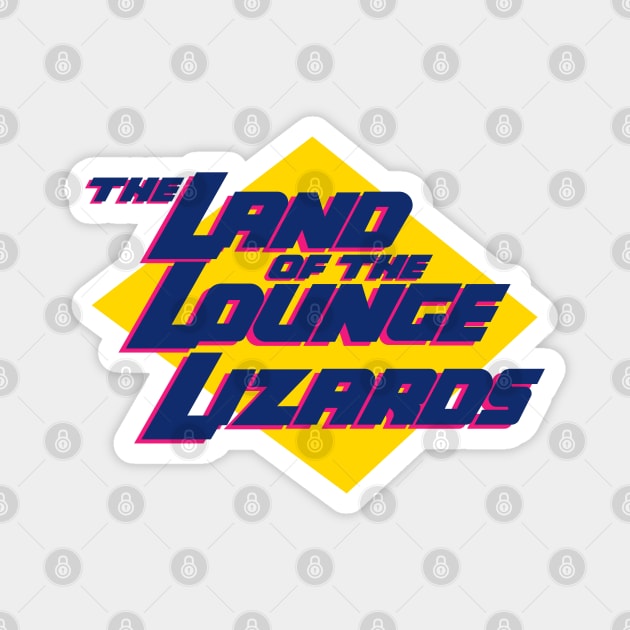 Land Of The Lounge Lizards Magnet by WayBack