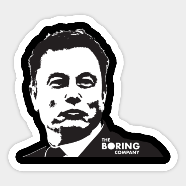 Elon Musk Theboringcompany Elon Musk Sticker Teepublic Au