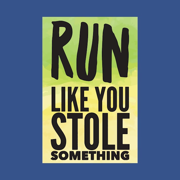 run like you stole something 4 by ceniu