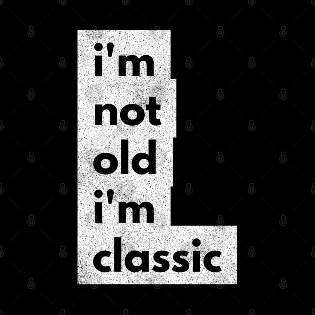 im not old im classic 45 by naughtyoldboy