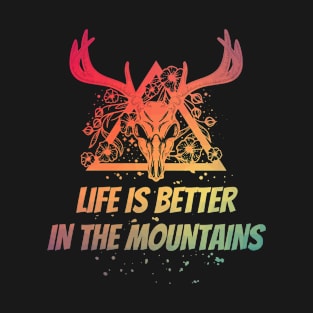 LIFE IS BETTER IN THE MOUNTAINS Dead Deer Skull Triangle With Flowers With Bright Colors T-Shirt