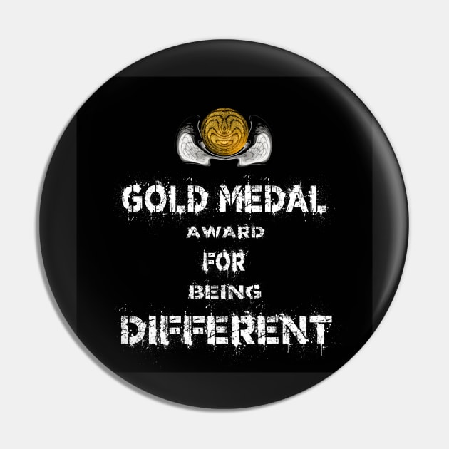 Gold Medal for Being Different Award Winner Pin by PlanetMonkey