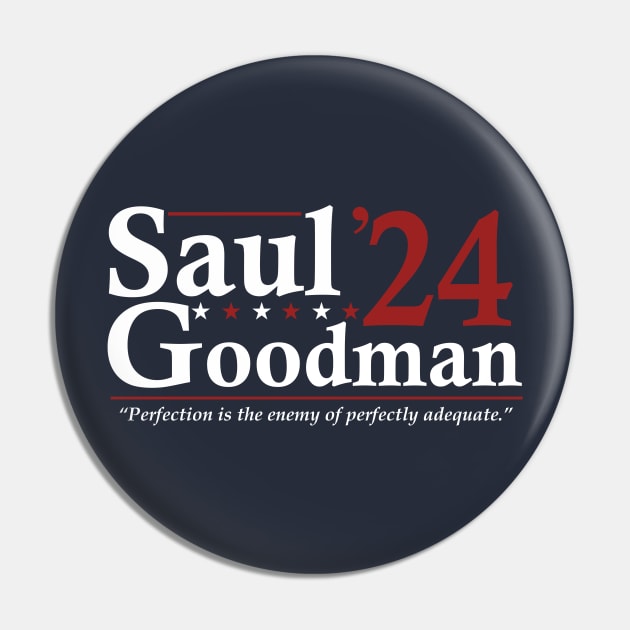 Saul Goodman '24 Election - Funny Election Pin by LMW Art