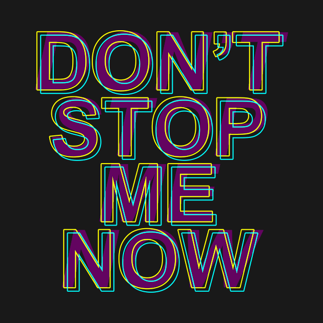 DON'T STOP ME NOW by REOCLA