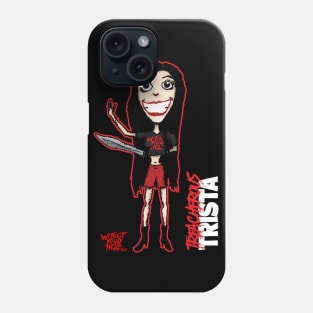 Treacherous Trista Friendly Creep! Phone Case