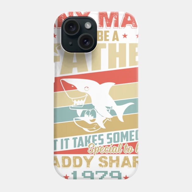 Any man can be a daddy shark 1979 Phone Case by tranduynoel