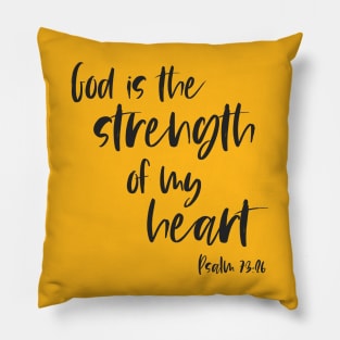 Christian Bible Verse: God is the strength of my heart (dark text) Pillow