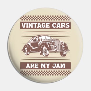 Vintage Cars Are My Jam Pin