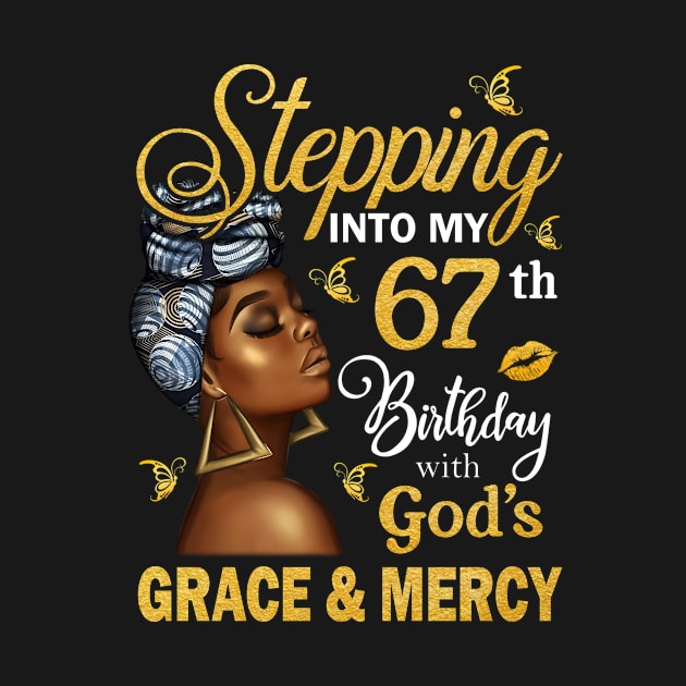 Stepping Into My 67th Birthday With God's Grace & Mercy Bday by MaxACarter