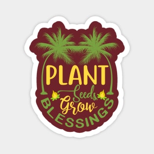 Plant seeds grow blessings Magnet