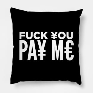 Fuck You, Pay Me Pillow