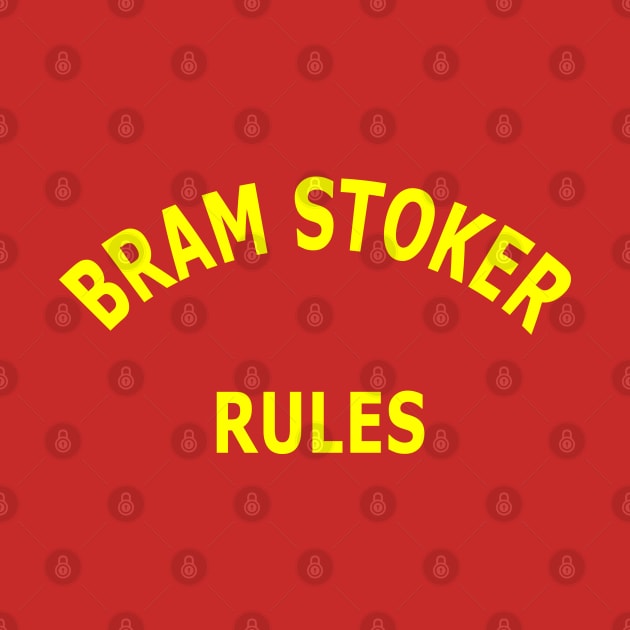 Bram Stoker Rules by Lyvershop