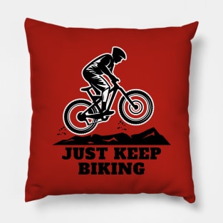 just keep biking Pillow