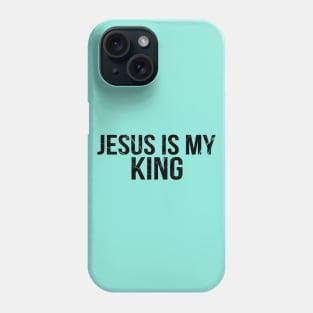 Jesus Is My King Cool Motivational Christian Phone Case