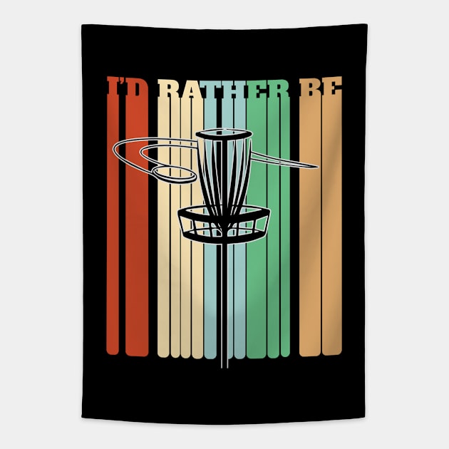 Disc Golf - Id Rather Be Disc Golfing Tapestry by Kudostees