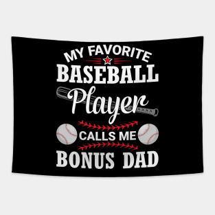 My Favorite Baseball Player Calls Me Bonus Dad Father Son Tapestry