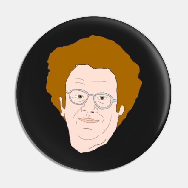 Dr Steve Brule Pin by VideoNasties