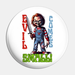 Evil Comes Small! Chucky The Killer Doll - Horror Classic Pin