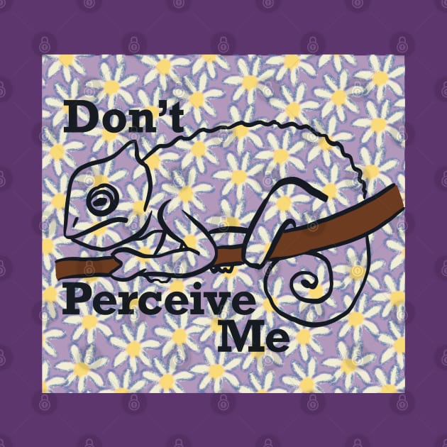 Don't Perceive Me - Chameleon (Purple) by danyellysdoodles