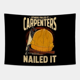 Others failed it Carpenters nailed it Tapestry