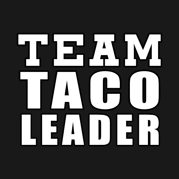 Team Taco Leader by Mamon