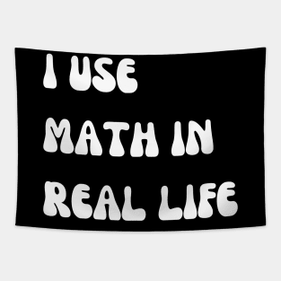 i use math in real life Tapestry