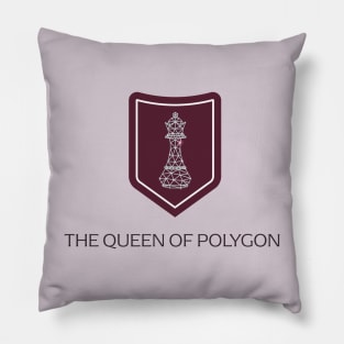 The queen of polygon Pillow
