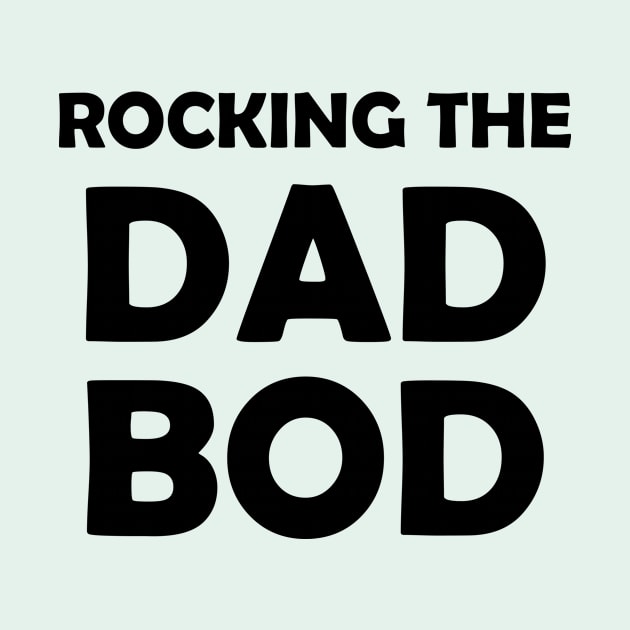 Rocking This Dad Bod,Gift for dad by Souna's Store