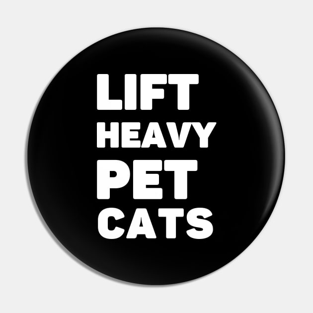 Lift Heavy Pet Cats Pin by AniTeeCreation