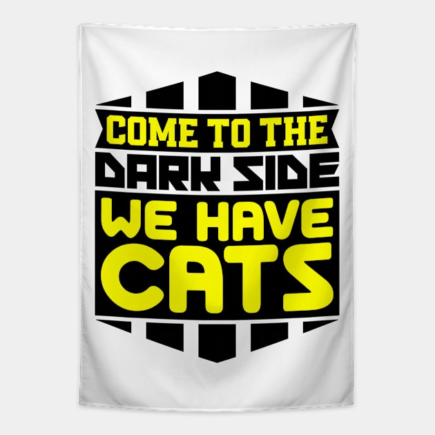 Come to the dark side we have cats Tapestry by colorsplash