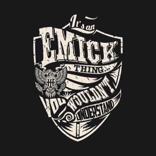 It's an EMICK Thing T-Shirt