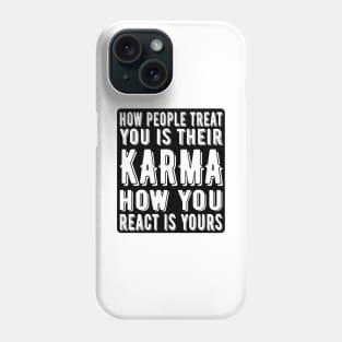 Your Karma Phone Case