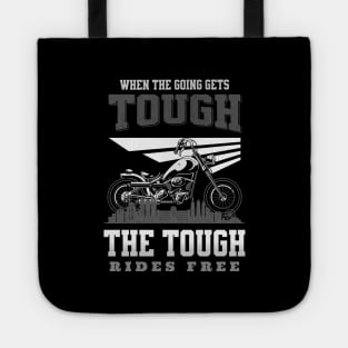 The Tough Rides Free Inspirational Quote Phrase Text Tote