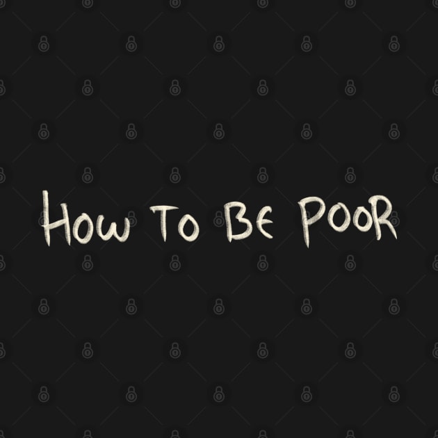 How To Be Poor by Saestu Mbathi