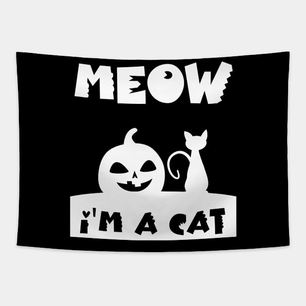 Meow I'm A Cat halloween shirt Tapestry by BalmyBell