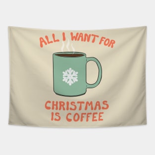 All I Want For Christmas Is Coffee Tapestry