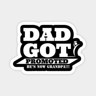Dad got promoted. He's now Grandpa Magnet