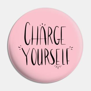 Charge Yourself (Black) Pin