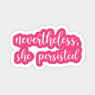 Nevertheless, She Persisted Magnet