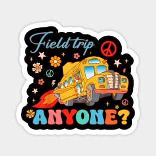 Field Trip Anyone Groovy School Bus Driver Yellow Bus Driver Magnet