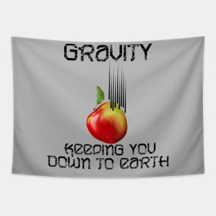 Gravity keeps you down to earth Tapestry