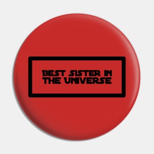 Best Sister in the Universe Sci-Fi Fan Pin