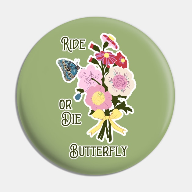 Ride or Die Butterfly Pin by Annelie