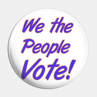 We the People Vote Pin