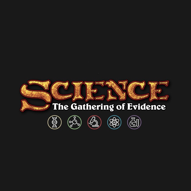 Science: The Gathering of Evidence by ACraigL