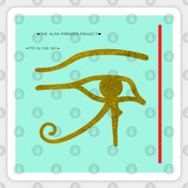 Alan Parsons Project Eye In The Sky Alan Parsons Project Aufkleber Teepublic De