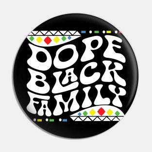 Dope Black Family Shirt Pin