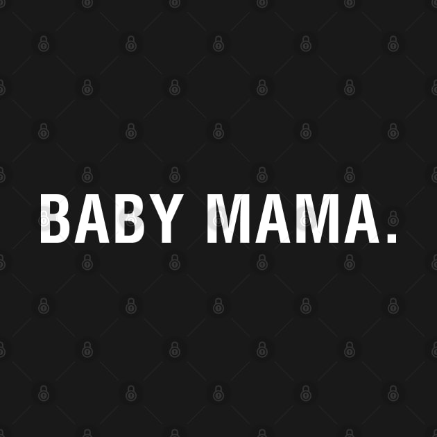 Baby Mama. by CityNoir