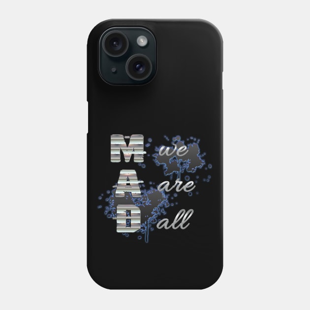 MAD Phone Case by Sinmara